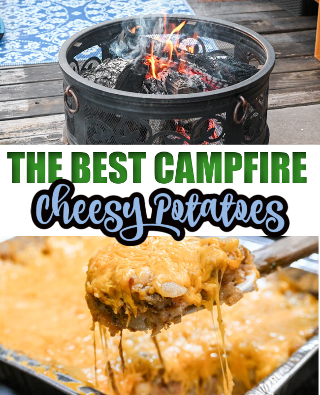 CAMPFIRE CHEESY POTATOES