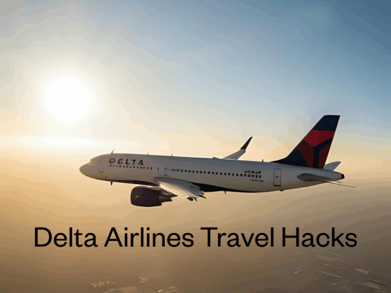 Delta Airlines Travel Hacks